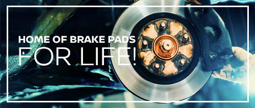 We are the home of Brake Pads for Life! We are the home of Brake Pads for Life!
